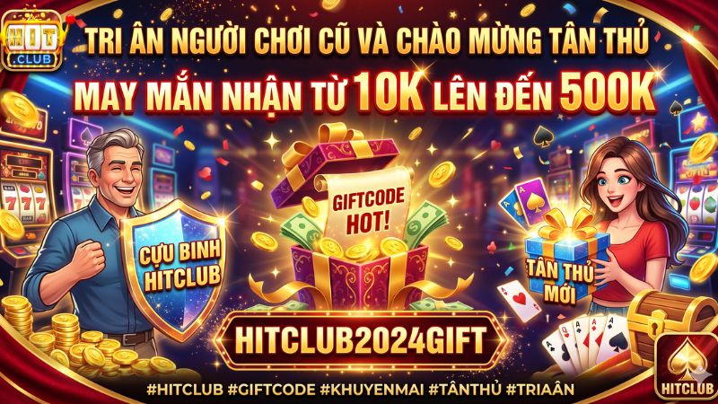 Giftcode Hitclub là gì và tại sao bạn không nên bỏ lỡ? Hãy tìm hiểu ngay