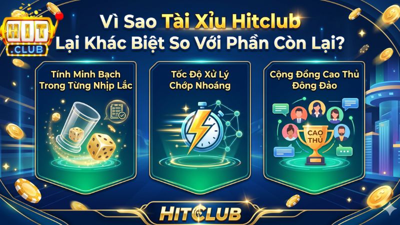 Vì Sao Tài Xỉu Hitclub Lại Khác Biệt So Với Phần Còn Lại? Vì Sao Tài Xỉu Hitclub Lại Khác Biệt So Với Phần Còn Lại?